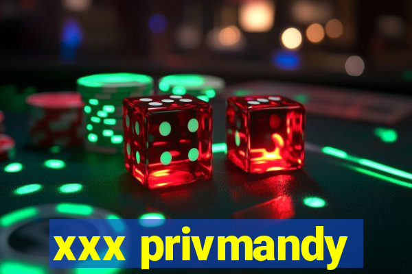 xxx privmandy
